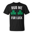 Rub Me For Luck St Patrick's Day Party Irish Cute T-Shirt