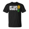 My Safe Word Is Pineapple Upside Down Pineapple Swinger T-Shirt