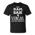 I Came Saw & Forget What I Wasorhatten T-Shirt