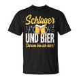 Schlager Und Bier Darum Bin Ich Hier Schlagerparty Costume T-Shirt