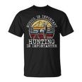School Is Important But Hunting Is Importanter Deer Hunter T-Shirt
