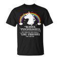 School Psychologists Magical Like Unicorns T-Shirt