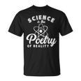 Science Is Poetry Of Reality Poem Lyrics Literature Poet T-Shirt