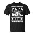 Ser Papá Es Un Honor Ser Abuelo No Tiene Precio Abuelo Camiseta unisex