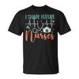 I Shape Future Nurses Educator Clinical Nursing Instructor T-Shirt