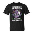 Si Tengo Que Ser Una Princesa Que Sea Guerrera 8 Marzo Camiseta Camiseta unisex