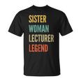 Sister Woman Lecturer Legend T-Shirt