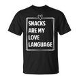 Snacks Are My Love Language Valentines Day Toddler Kid T-Shirt