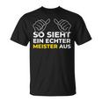 So Sieht Ein Meister Aus Meistertestung Craft T-Shirt