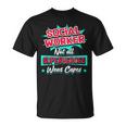 Social Worker Not All Superheroes Wear Capes T-Shirt