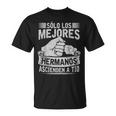 Sólo Los Mejores Hermanos Ascienden A Tío Camiseta unisex