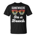 Somewhere On A Beach Tank Beach Vacation Summer T-Shirt