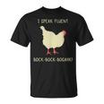 I Speak Fluent Bock-Bock-Bogahk Chicken T-Shirt