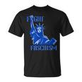 Statue Of Liberty Fight Fascism Resist Anti Trump T-Shirt