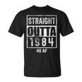 Straight Outta 1984 40 Af 40 Years 40Th Birthday Gag T-Shirt