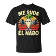 Me Suda El Nabo Amante Del Gym Deporte Humor Hombre Camiseta unisex