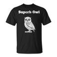 Superb Owl T-Shirt