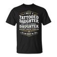 Tattooed Daughter Tattoo Fathers Day Dad T-Shirt