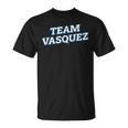 Team Vasquez Relatives Last Name Family Matching T-Shirt