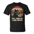 Tell Your Cat I Said Pspsps Retro Cat Old-School Vintage T-Shirt