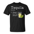 Tequila Definition Magic Water For Fun People Drinking T-Shirt
