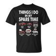 Things I Do In My Spare Time Drive Cars Look At Cars T-Shirt