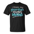 I Think My Guardian Angel Drinks Sarcastic Memes T-Shirt