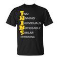 Twins Two Winning Individuals Noticeably Similar Twinning T-Shirt