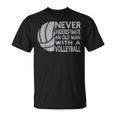 Never Underestimate An Old Man With Volleyball Coach Grandpa T-Shirt