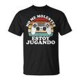 Videojuego No Me Molestes Estoy Jugando Gaming Gamer Camiseta unisex