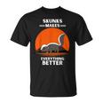 Vintage Skunks Makes Everything Better Retro Skunks Lover T-Shirt