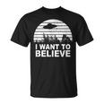 I Want To Believe I Aliens Ufo Roswell Alien T-Shirt