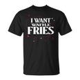 I Want Waffle Fries Meme T-Shirt