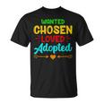 Wanted Chosen Loved Adopted Proud Foster Care Month T-Shirt
