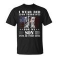 I Wear Red On Fridays For My Son Until He Comes Home T-Shirt