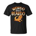 Weirdo With A Beardo Bearded Dragon Beardie Lover T-Shirt