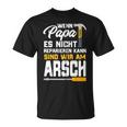 Wenn Papa Es Nicht Reparieren Kann Geschenk Papa Handwerker Kapuzenjacke T-Shirt