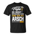 Wenn Papa Es Nicht Reparieren Kann Dad Craftsman T-Shirt