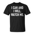 I Can And I Will Watch Me Inspiring Positive Quotes T-Shirt