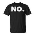 The Word No A That Says No T-Shirt