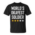Worlds Okayest Soldier Usa Military Army Hero Soldier T-Shirt