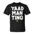 Yaad Man Ting Jamaican Slang T-Shirt