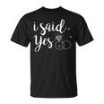 I Said Yes Yes Engagement Wedding Announcement T-Shirt