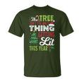 Christmas Tree Not Only Thing Getting Lit T-Shirt