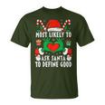 Most Likely To Ask Santa To Define Good Christmas Family T-Shirt