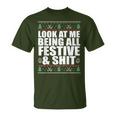 Look At Me Being All Festive & Shit Ugly Sweater Meme T-Shirt