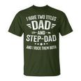 Two Titles Step Dad Bonus Dad Fathers Day Birthday Christmas T-Shirt