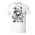 Bald Is Beautiful 4Th Of July Independence Day Bald Eagle T-Shirt