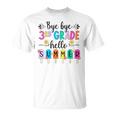 Bye 3Rd Grade Last Day Of School Last Day Of 3Rd Grade T-Shirt