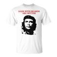 Che Guevara Dads With Beards Are Better T-Shirt